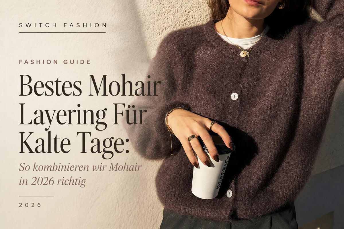 Bestes Mohair Layering Für Kalte Tage: So kombinieren wir Mohair in 2026 richtig - Switch-Fashion